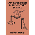 Easy Experiments in Elementary Science (Yesterday's Classics)