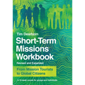 Short-Term Missions Workbook: From Mission Tourists to Global Citizens