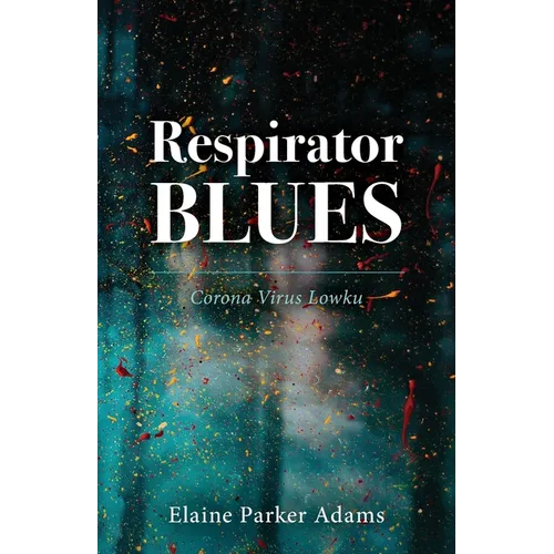 Respirator Blues