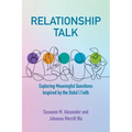 Relationship Talk: Exploring Meaningful Questions Inspired by the Bahá'í Faith