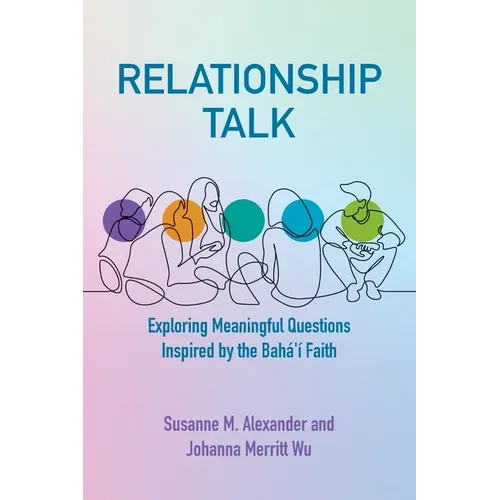 Relationship Talk: Exploring Meaningful Questions Inspired by the Bahá'í Faith