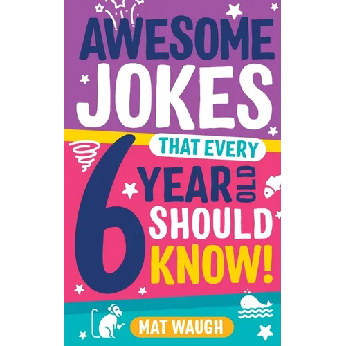 Awesome Jokes That Every 6 Year Old Should Know!