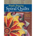 Simply Amazing Spiral Quilts