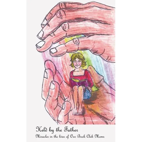 Held by the Father: Miracles