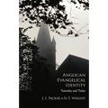Anglican Evangelical Identity: Yesterday and Today