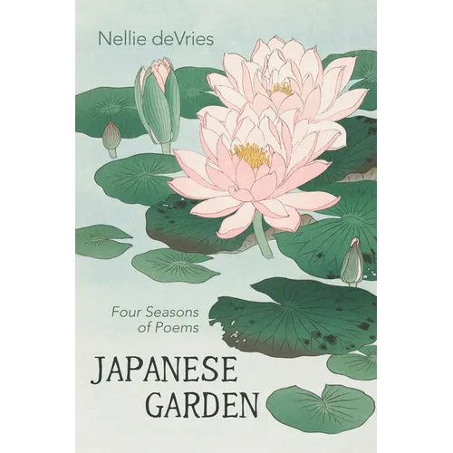 Japanese Garden: Four Seasons of Poems