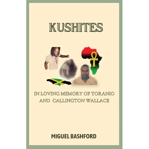 Kushites: In Loving Memory of Toranio and Callington Wallace