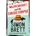 Major Bricket and the Circus Corpse: The First Mystery in an Unputdownable New Cosy Crime Series