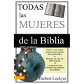 Todas Las Mujeres de la Biblia