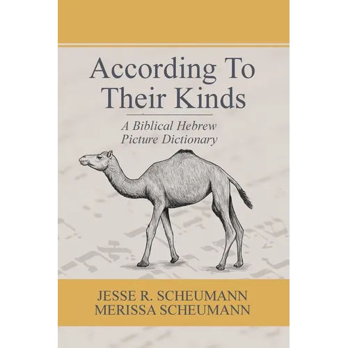 According to their Kinds: A Biblical Hebrew Picture Dictionary