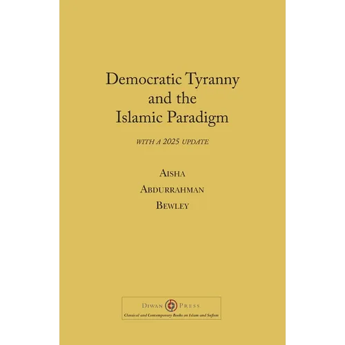 Democratic Tyranny and the Islamic Paradigm