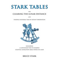 Stark Tables: For Clearing the Lunar Distance and Finding Universal Time by Sextant Observation Including a Convenient Way to Sharpen Celestial Naviga