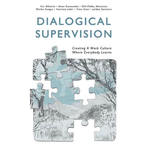 Dialogical Supervision: Creating A Work Culture Where Everybody Learns