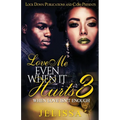 Love Me Even When It Hurts 3: When Love Isn't Enough