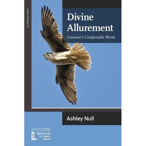 Divine Allurement: Cranmer's Comfortable Words