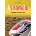 Transportation: From the Earliest Journeys to High-Tech Travel