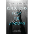Reflections From The Shadows