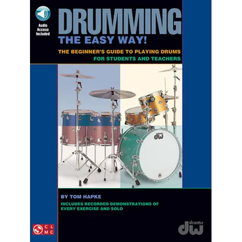 Drumming the Easy Way!- The Beginner's Guide to Playing Drums for Students and Teachers (Bk/Online Audio) [With CD]