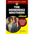 The Menendez Brothers in a Nutshell: A Quick and Concise Overview of the Shocking Crime That Captivated America