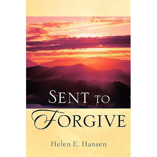Sent To Forgive
