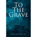 To the Grave