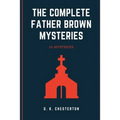 The Complete Father Brown Mysteries