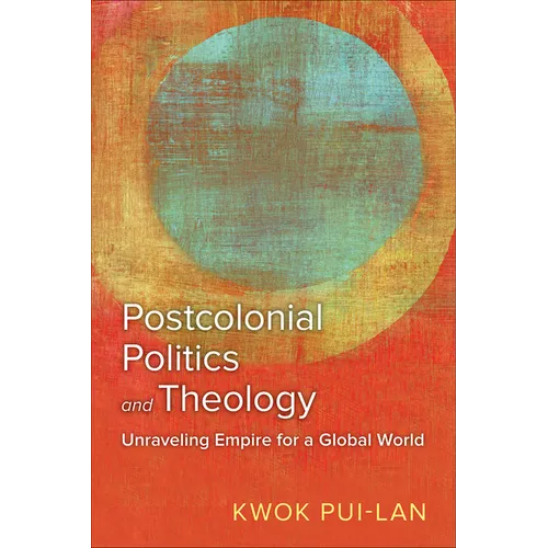 Postcolonial Politics and Theology