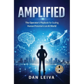 Amplified: The Operator's Playbook for Scaling Human Potential in an AI World