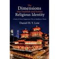 The Dimensions That Establish and Sustain Religious Identity: A Study of Chinese Singaporeans Who Are Buddhists or Taoists