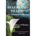 Belonging to Life: The Journey of Awakening