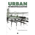 Urban Re-industrialization