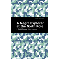 A Negro Explorer at the North Pole