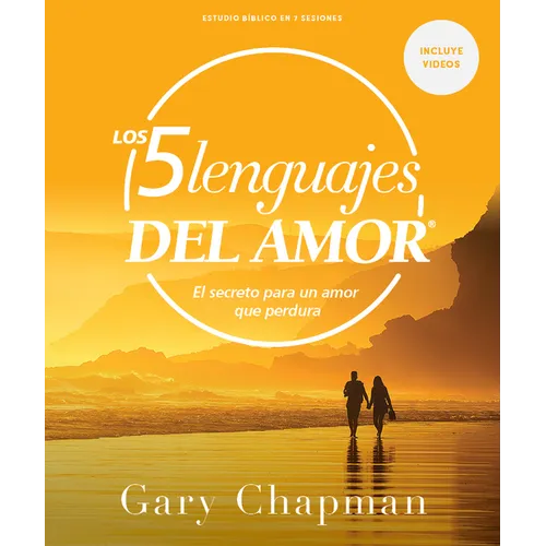 Los Cinco Lenguajes del Amor - Estudio Bíblico Con Videos: El Secreto Para Un Amor Que Perdura