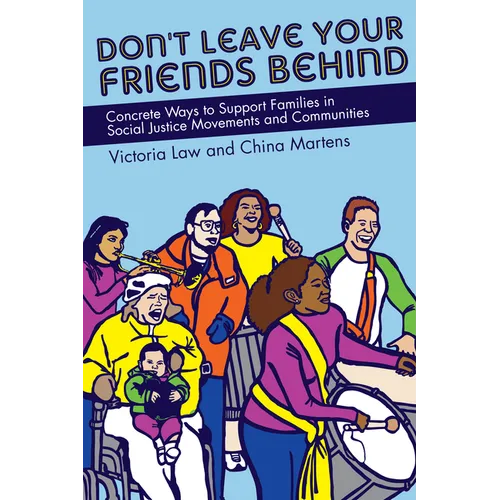 Don't Leave Your Friends Behind: Concrete Ways to Support Families in Social Justice Movements and Communities