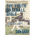 Youth Baseball Bible: The Definitive Guide to Youth Baseball Coaching