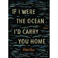 If I Were the Ocean, I'd Carry You Home
