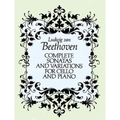 Complete Sonatas and Variations for Cello and Piano