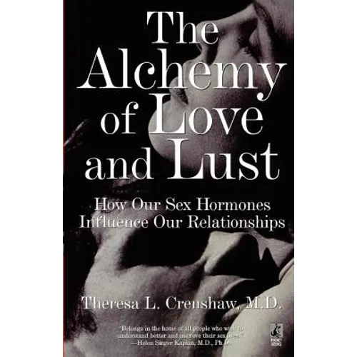 The Alchemy of Love and Lust