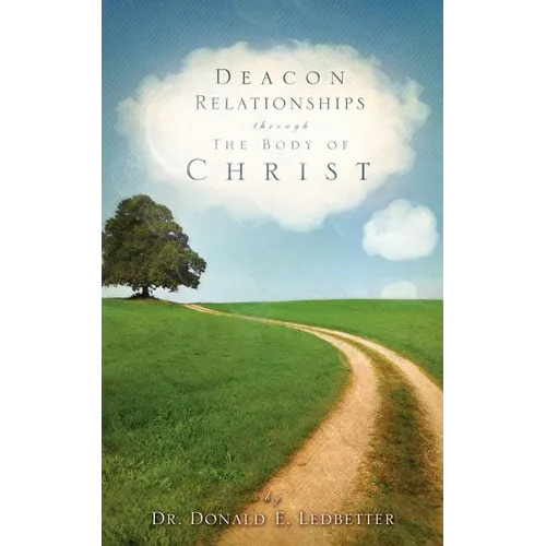 Deacon Relationships Through The Body of Christ