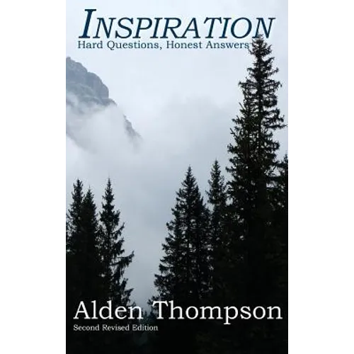Inspiration: Hard Questions, Honest Answers (Revised)