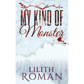 My Kind of Monster: a Dark Romance