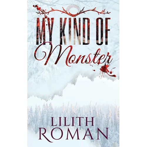 My Kind of Monster: a Dark Romance