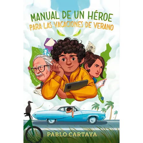 Manual de Un Héroe Para Las Vacaciones de Verano / A Hero's Guide to Summer Vacation