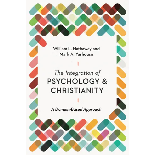 The Integration of Psychology and Christianity: A Domain-Based Approach