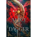 Alice the Dagger: An Alice in Wonderland Fairytale Retelling
