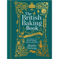 The British Baking Book: The History of British Baking, Savory and Sweet