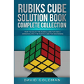 Rubik's Cube Solution Book Complete Collection: How to Solve the Rubik's Cube Faster for Kids + Speedsolving the Rubik's Cube for Beginners