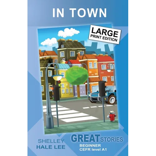 In Town: Great Stories: Beginner