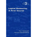 Logical Reasoning: A First Course