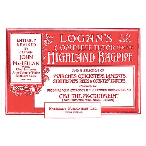 Logan's Complete Tutor for the Highland Bagpipe